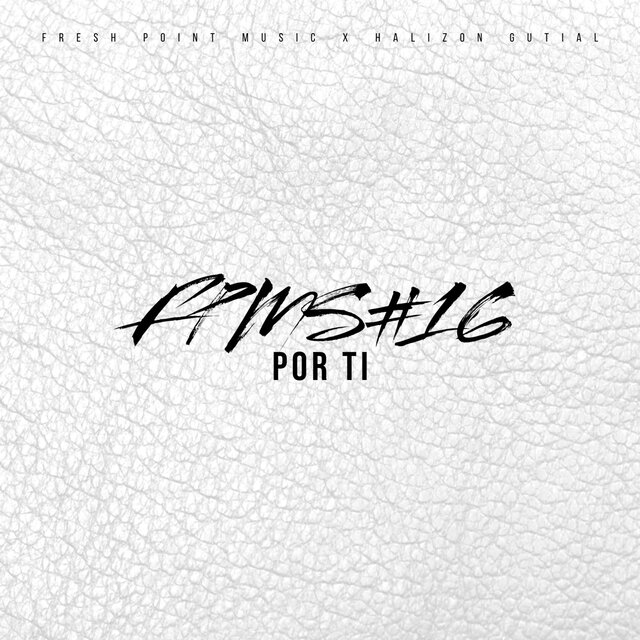 FPMS#16, Por Ti