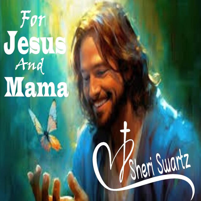Cover art for album For Jesus And Mama by Sheri Swartz