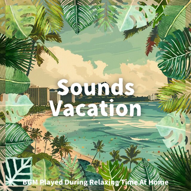 BGM Played During Relaxing Time At Home