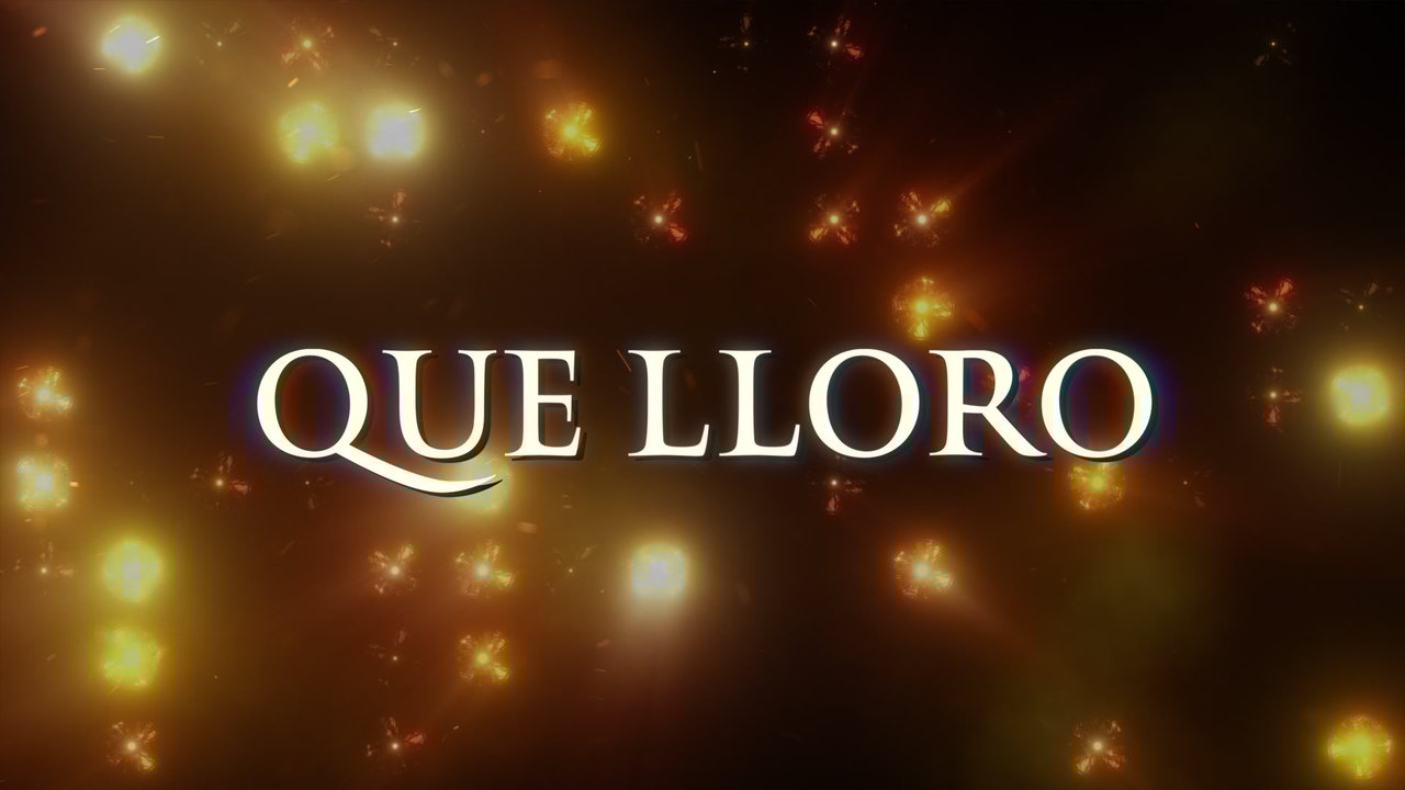 Que Lloro