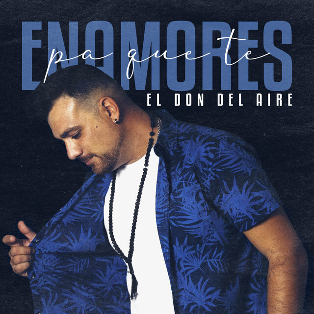 Pa Que Te Enamores