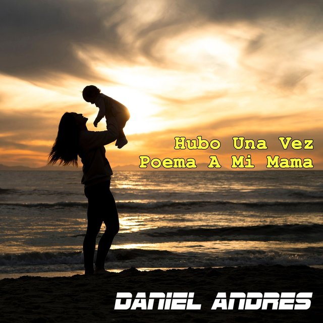 Hubo una Vez (Poema a Mi Mama)