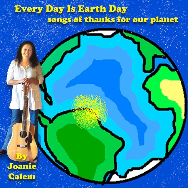 Every Day Is Earth Day: Songs of Thanks for Our Planet