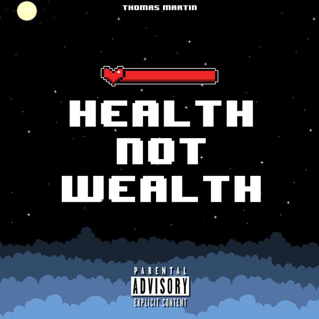 Health Not Wealth
