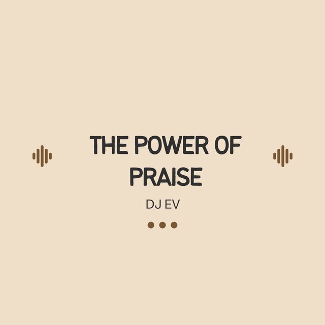 The Power of Praise