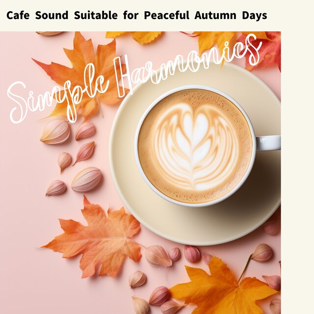 Cafe Sound Suitable for Peaceful Autumn Days