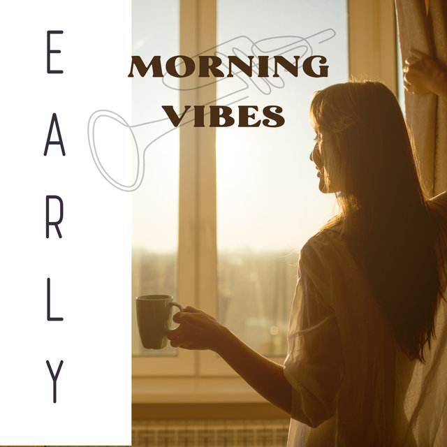 Early Morning Vibes: Instrumental Jazz Music for Positive Mood