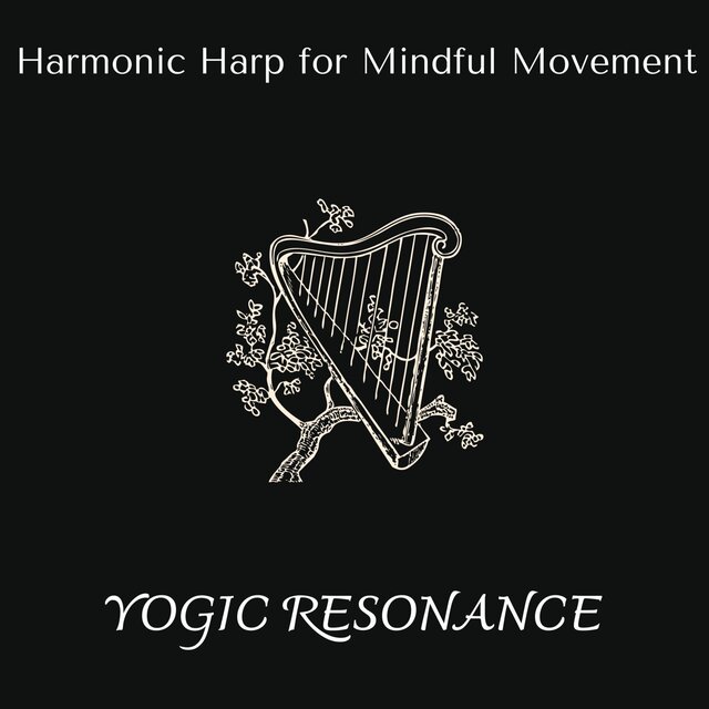 Yogic Resonance - Harmonic Harp for Mindful Movement