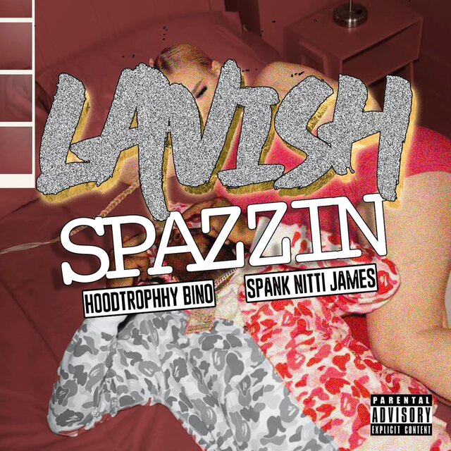 Lavish Spazzin (feat. Spank Nitti James)