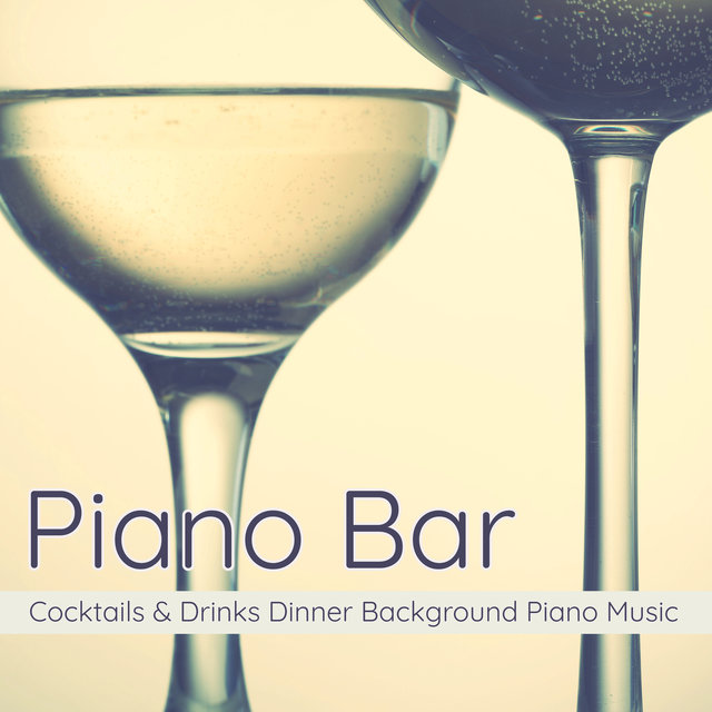 Piano Bar – Cocktails & Drinks Dinner Background Piano Music