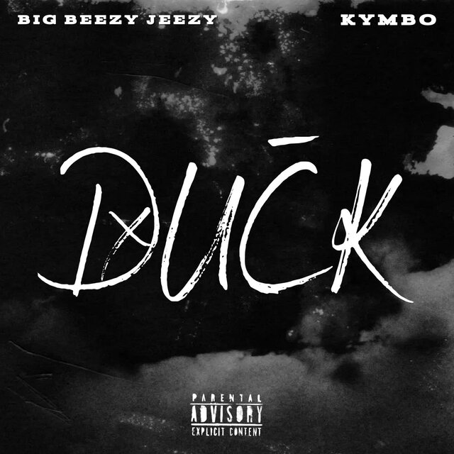 DUCK (feat. Big Beezy Jeezy)