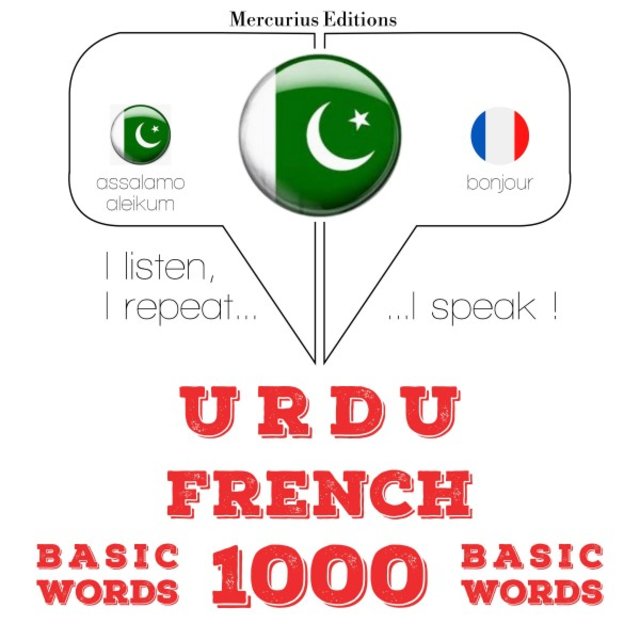 1000 میں فرانسیسی ضروری الفاظ (میں سنتا ہوں ، میں دہراتا ہوں ، میں بولتا ہوں: زبان سیکھنے کا کورس)