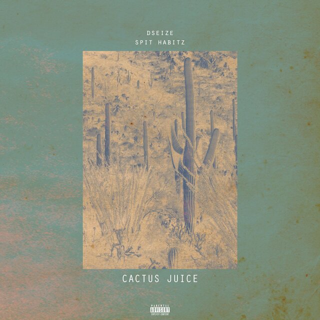 Cactus juice (feat. Dseize)