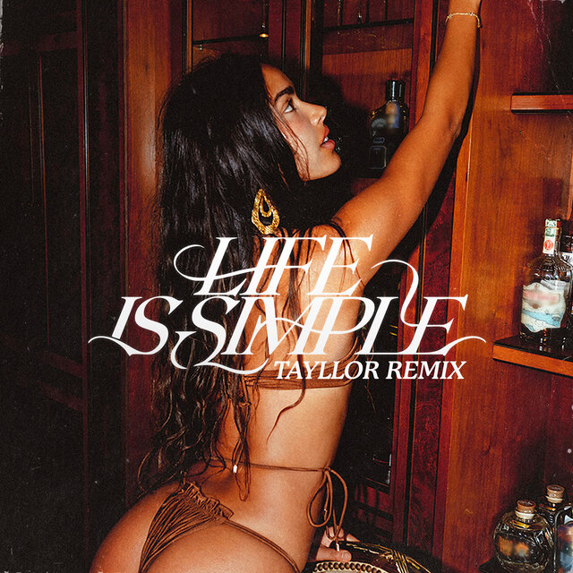 Life Is Simple (Move Your Body) (Tayllor Remix)