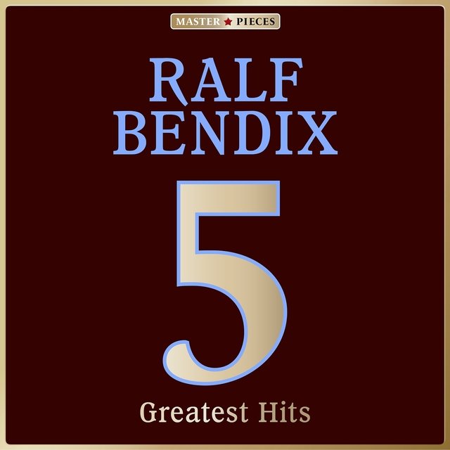 Masterpieces presents Ralf Bendix: 5 Greatest Hits