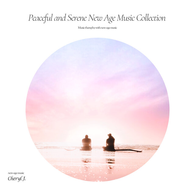 Peaceful and Serene New Age Music Collection