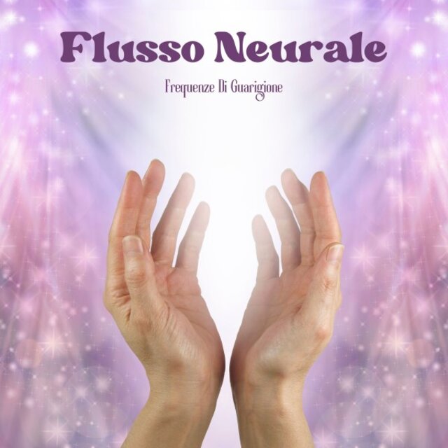 Flusso Neurale: Frequenze Curative