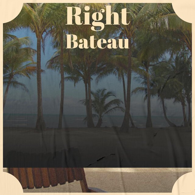 Right Bateau