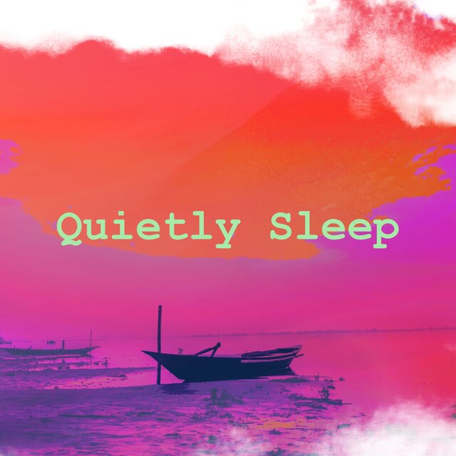 Quietly Sleep