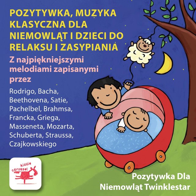 Pozytywka, Muzyka Klasyczna Dla Niemowląt I Dzieci Do Relaksu I Zasypiania Z Najpiękniejszymi Melodiami