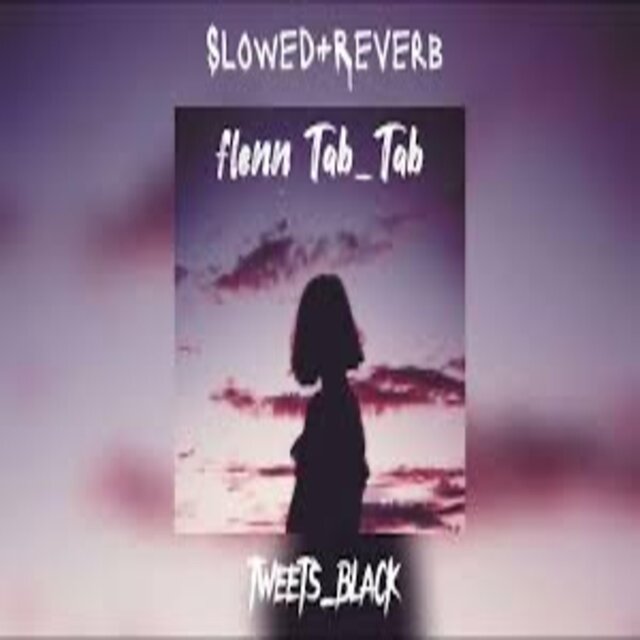 Tab Tab Slowed & Reverb
