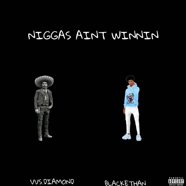 NIGGAS AINT WINNIN (feat. BLACKETHAN)