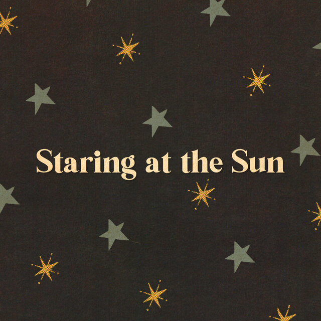 Staring at the Sun