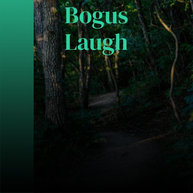 Bogus Laugh