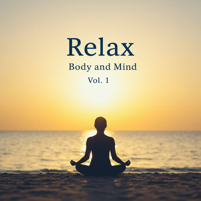 Relax Body and Mind Vol. 1