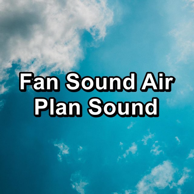 Fan Sound Air Plan Sound