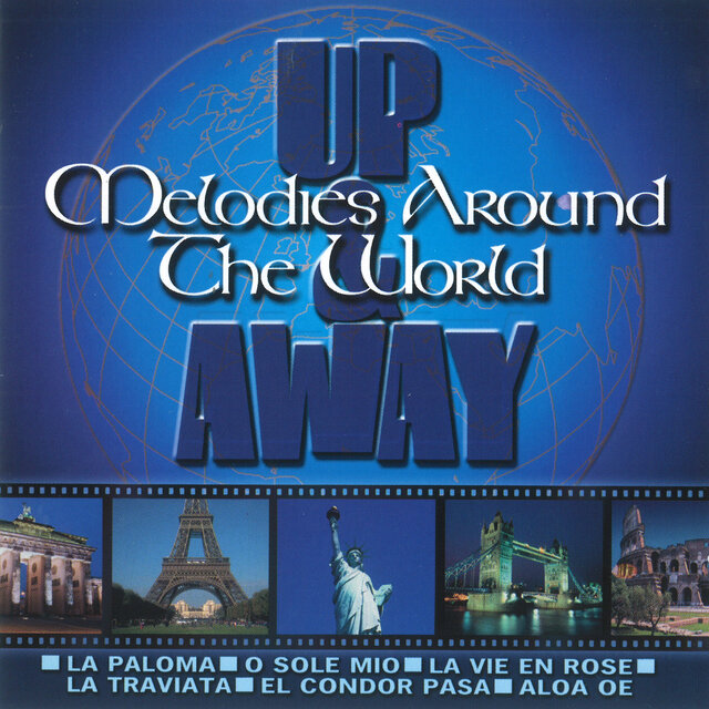 Up & Away - Melodies Around the World