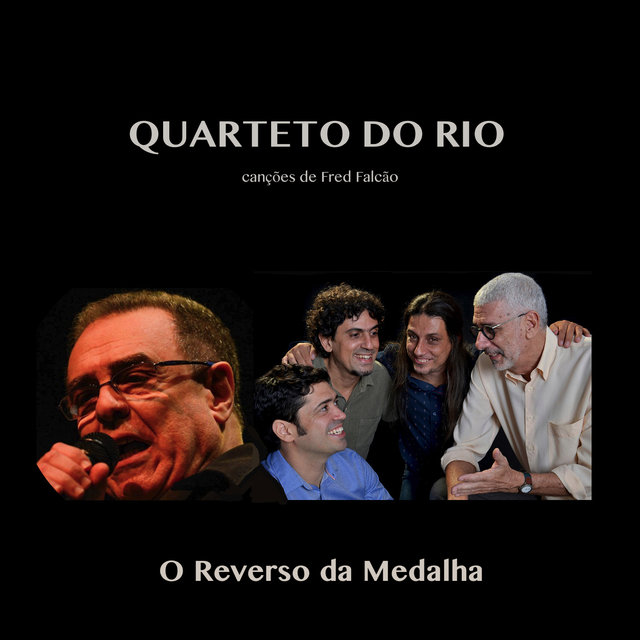 Fred Falcão encontra o Quarteto do Rio (O Reverso da Medalha)