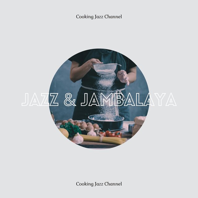 Jazz & Jambalaya: Cooking with Rhythm
