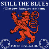Still the Blues (Glasgow Rangers Anthem)