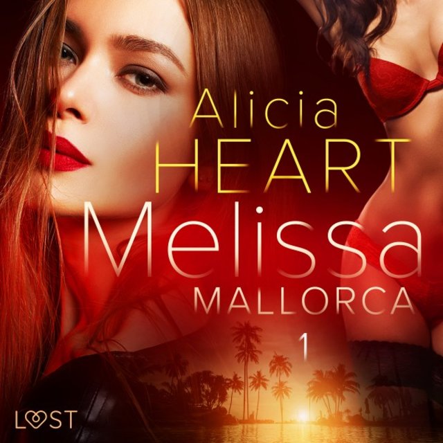 Melissa 1: Mallorca - Erotisk novell
