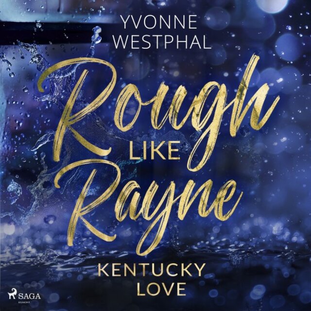 Rough Like Rayne (Geschwindigkeitsrausch und ein unmoralisches Angebot: Eine spicy Fake-Ehe-Romance - Band 3 der Kentu)