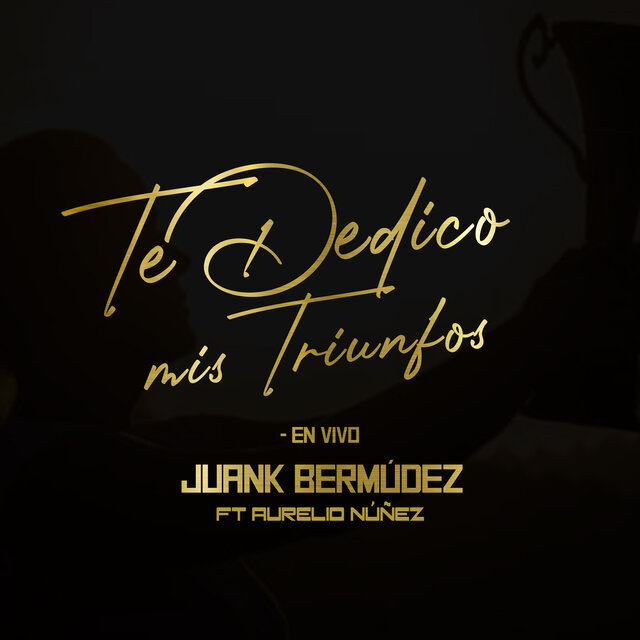 Te Dedico Mis Triunfos (En Vivo)