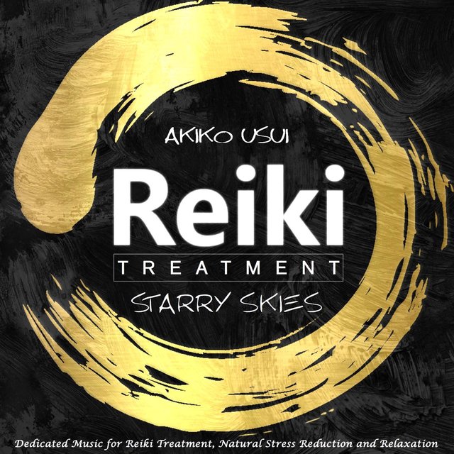 Reiki Treatment: Starry Skies (Dedicated Music for Reiki Treatment, Natural Stress Reduction and Relaxation)