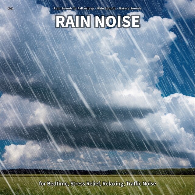 #01 Rain Noise for Bedtime, Stress Relief, Relaxing, Traffic Noise