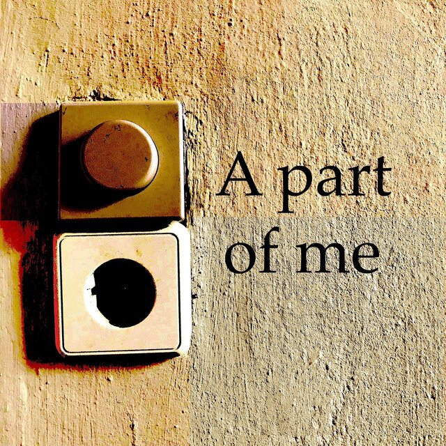 A part of me