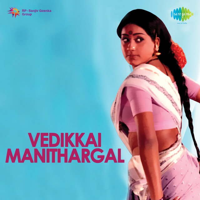 Vedikkai Manithargal (Original Motion Picture Soundtrack)