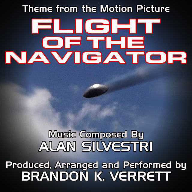Flight Of The Navigator - Theme from the Motion Picture (Alan Silvestri)