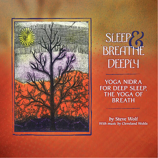 Sleep & Breathe Deeply: Yoga Nidra for Deep Sleep, The Yoga of Breath