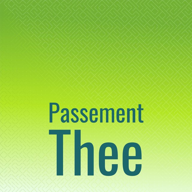 Passement Thee