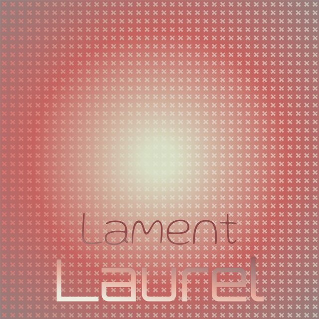 Lament Laurel