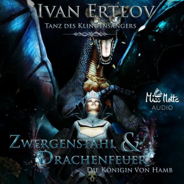 Zwergenstahl & Drachenfeuer (Die Königin von Hamb)