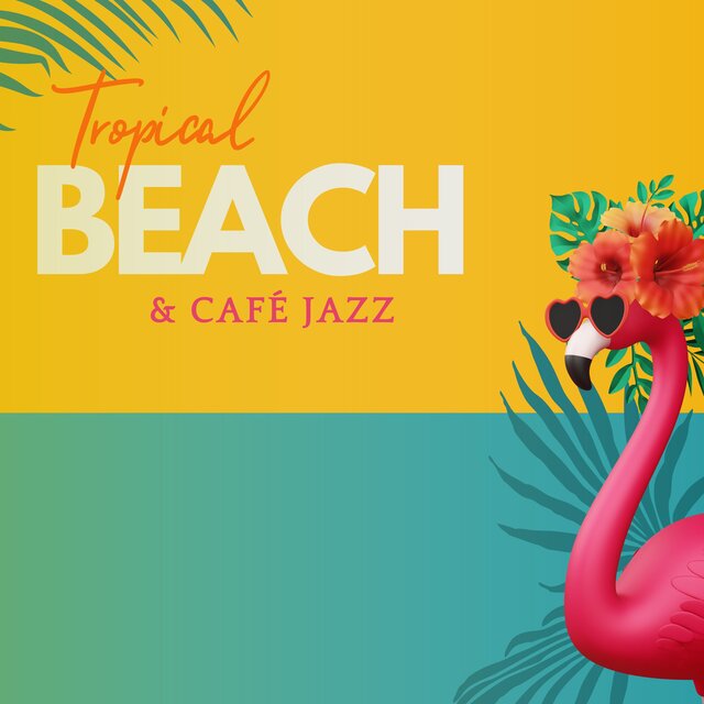 Tropical Beach & Café Jazz