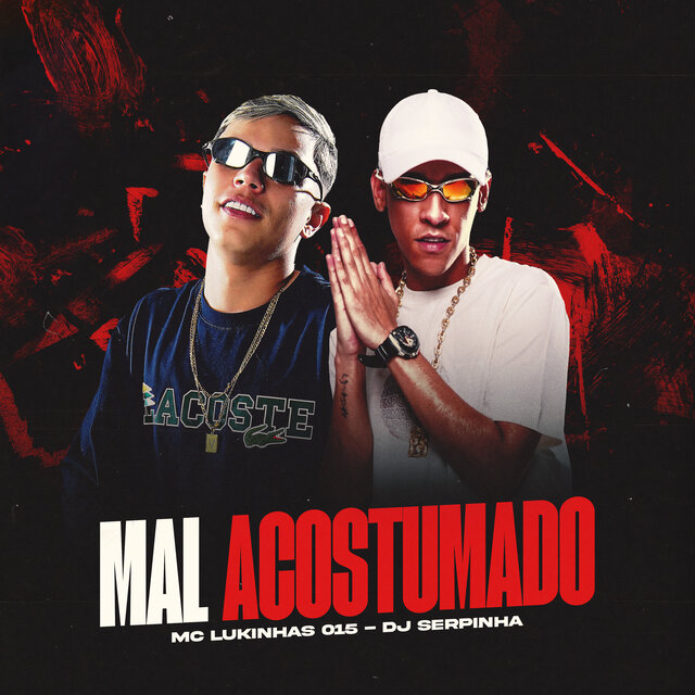 Mal Acostumado