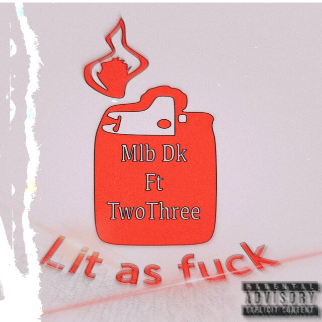 Lit As Fuck (feat. Mlb Dk)