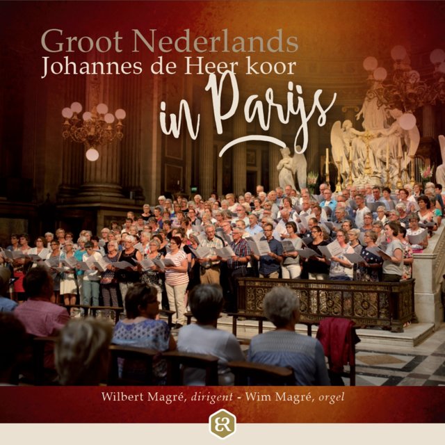 Groot Nederlands Johannes De Heer Koor In Parijs (Live)